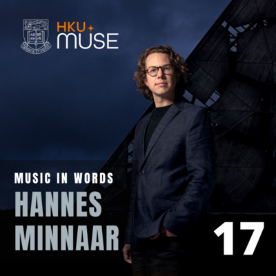 EP 17 | Music in Words with Hannes Minnaar